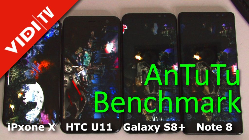 AnTuTu benchmark - iPxone X vs. HTC U11 vs. Galaxy S8+ vs. Note 8