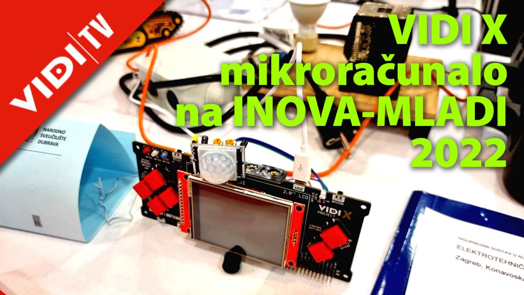 VIDEO: VIDI X mikroračunalo na INOVA-MLADI 2022