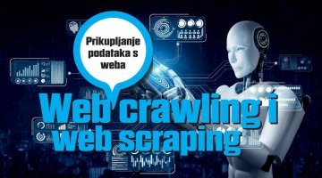 Što su i kako se koriste web crawling i web scraping