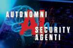 Autonomni AI Security agenti